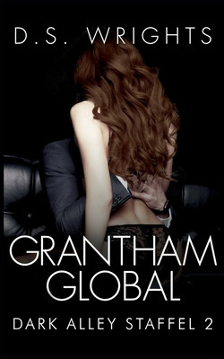 Grantham Global: Dark Alley Staffel 2 by Wrights, D. S.