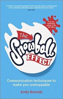 The Snowball Effect: Communication Techniques to Make Yo... | Buch | Zustand gut