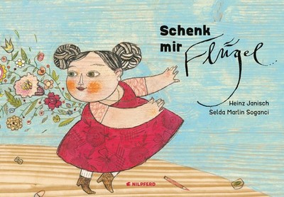 Schenk mir Flügel | Heinz Janisch | deutsch