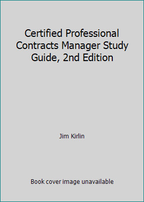 Certified Professional Contracts Manager Study Guide, 2nd Edition