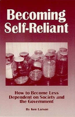 Becoming Self-Reliant and Survival - How to Be Less Dependent of