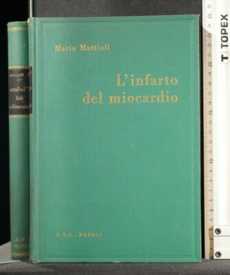 L'INFARTO DEL MIOCARDIO. Mario Mattioli. E.S.I.