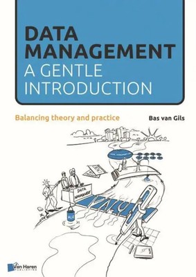 Data Management | A Gentle Introduction; Balancing Theory and Practice | Gils