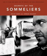 Secrets of the Sommeliers : How to Think and Drink Like the World