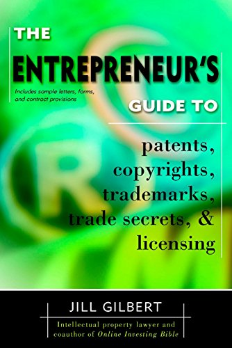 Entrepreneur's Guide to Patents, Copyrights, Trademarks,... - Guide, Gilbert