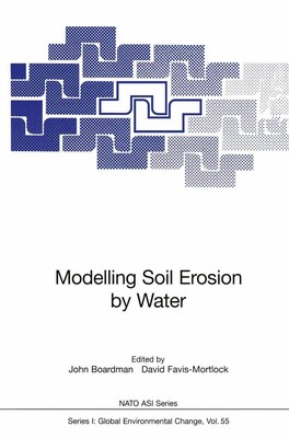 Modelling Soil Erosion by Water David Favis-Mortlock