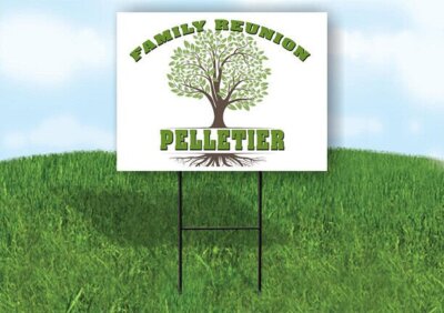 PELLETIER FAMILY REUNION GR TREE 18 in x24 in Yard Sign Road Sign with Stand