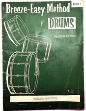 Breeze-Easy Method for Drums, Book 1 by John Kinyon.  M. Witmark & Sons  1958