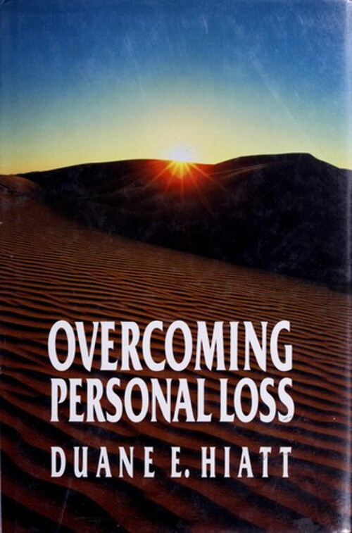 Overcoming Personal Loss Hardcover Duane E. Hiatt