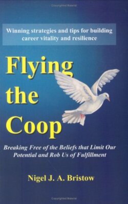 Flying the Coop: Breaking Free of the Beliefs that Limit Our Potential and Rob U