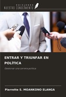 Pierrette S. Moankono Elanga | Entrar Y Triunfar EN PolÍTica | Taschenbuch