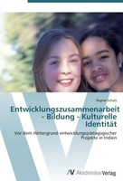 Entwicklungszusammenarbeit - Bildung - Kulturelle IdentitäT Regina Schulz