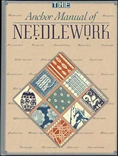 Anchor Manual of Needlework Hardcover Interweave Press Staff
