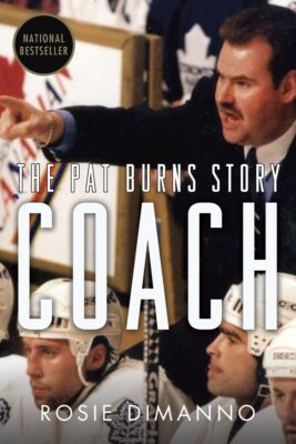 Coach: The Pat Burns Story [Paperback] DiManno, Rosie