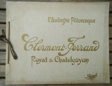 L'Auvergne pittoresque- Clermont-Ferrand / Royat / Chatelguyon /Lac d'Aydat