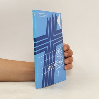 Viera, veda, spoločnosť 3: Zborník prednášok  |  kolektiv