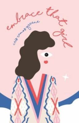 Embrace That Girl: A Love Story Wit- 9781735166209, paperback, Cris Ramos Greene