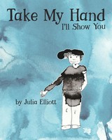 Julia Elliott | Take My Hand | Taschenbuch | Englisch (2021) | I'll Show You