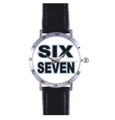 SIX SEVEN 67  WATCH: AT SIXES AND SEVENS, CONFUSION ,GEN ALPHA,RARE COLLECTIBLE!