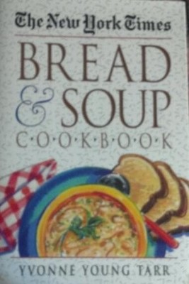 The New York Times Bread & Soup Cookbook