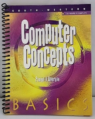 Basics Ser.: Computer Concepts Basics by Delores Pusins and Ann Ambrose...