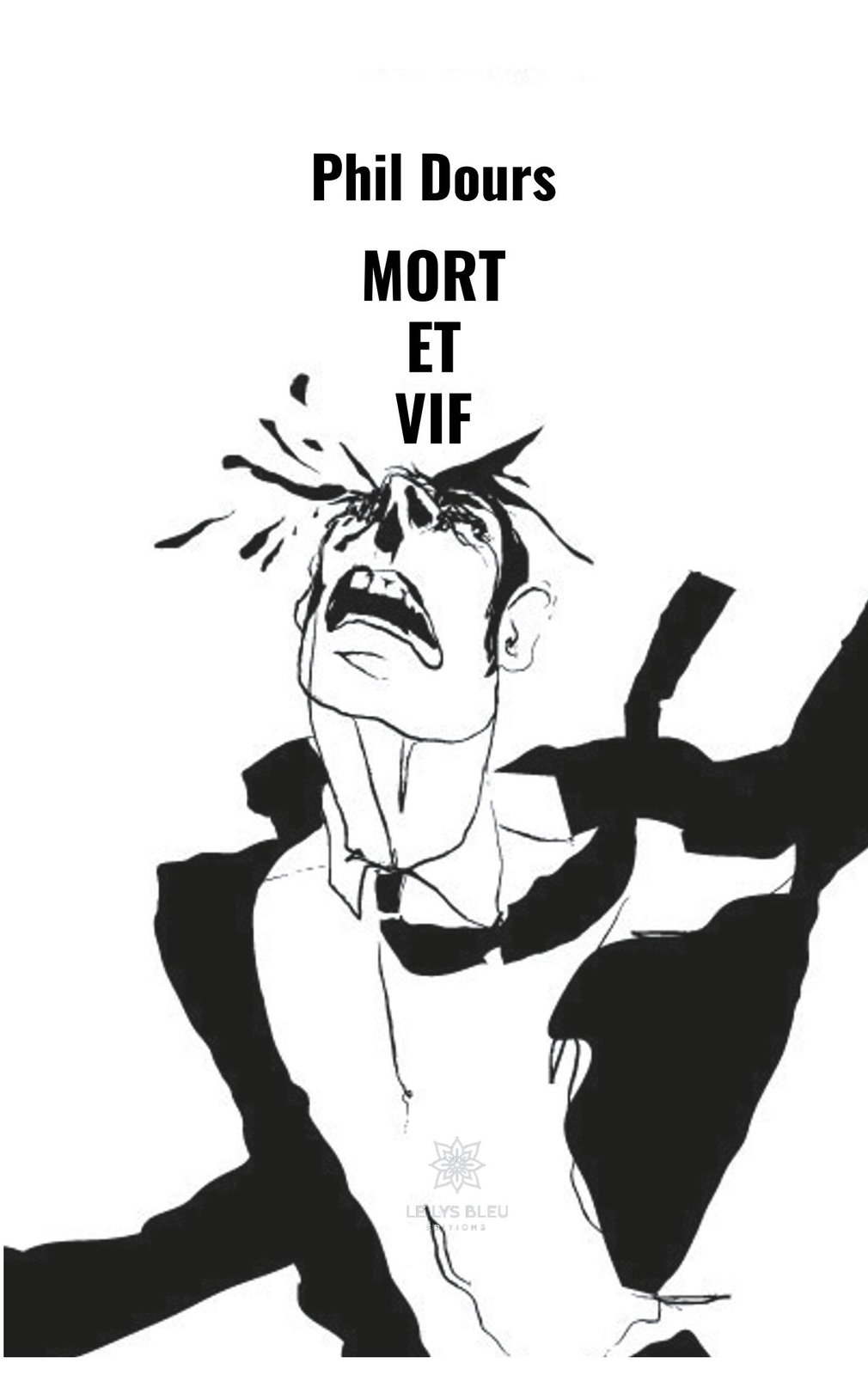 Mort Et Vif Phil Dours