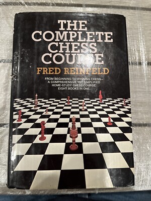 Complete Chess Course : From Beginning to Winning Chess--A Comprehensive yet...