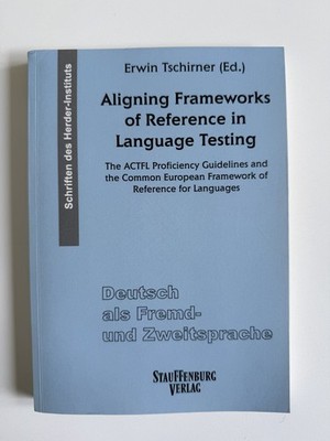Aligning Frameworks of Reference in Language Testing The ACTFL Proficiency Gui..