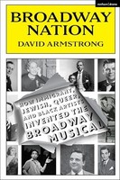 David Armstrong - Broadway Nation How Immigrant Jewish Queer And - G245Z