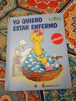 LIBRO INFANTIL BARRIO SESAMO YO QUIERO ESTAR EMFERMO.