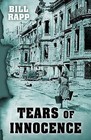 Tears of Innocence by Bill Rapp (Hardback, 2015)