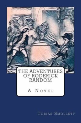 Novel Roderick Random Rya The Adventures Of Roderick Random 9781981512096| eBay