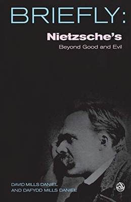 SCM Briefly Ser.: Nietzsche's Beyond Good and Evil by David Mills Daniel and ...