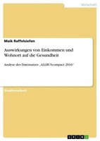 Auswirkungen Von Einkommen Und Wohnort Auf Die Gesundheit Maik Raffelsiefen