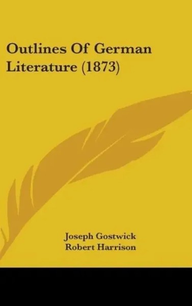 Joseph Gostwick (U. A.) | Outlines Of German Literature (1873) | Buch | Englisch-image