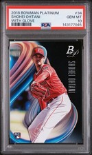 2018 BOWMAN PLATINUM WITH GLOVE #34 SHOHEI OHTANI ROOKIE RC PSA 10