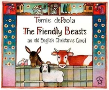 Tomie dePaola The Friendly Beasts (Paperback)