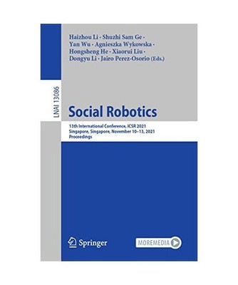 Social Robotics: 13th International Conference, ICSR 2021, Singapore, Singapore,
