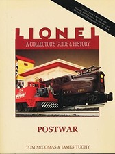 LIONEL: A COLLECTOR'S GUIDE AND HISTORY : POSTWAR (LIONEL By Tom Mccomas & James