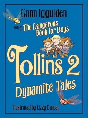 Conn Iggulden Lizzy Duncan Tollins 2: Dynamite Tales (Hardback) (UK IMPORT)