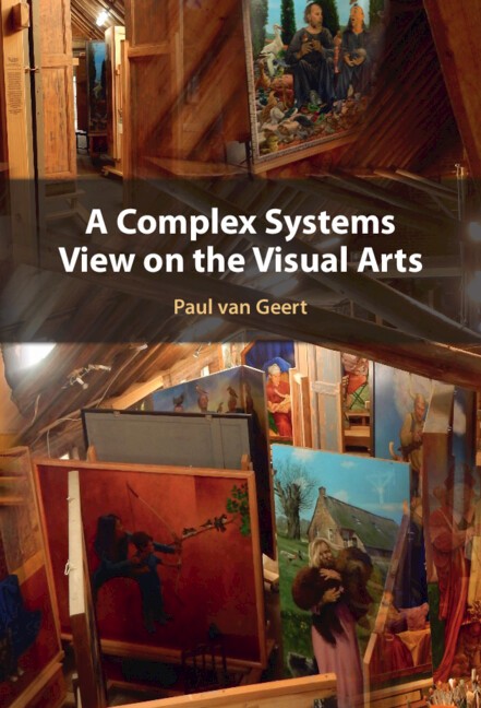 A Complex Systems View on the Visual Arts van Geert Hardback 9781009378963