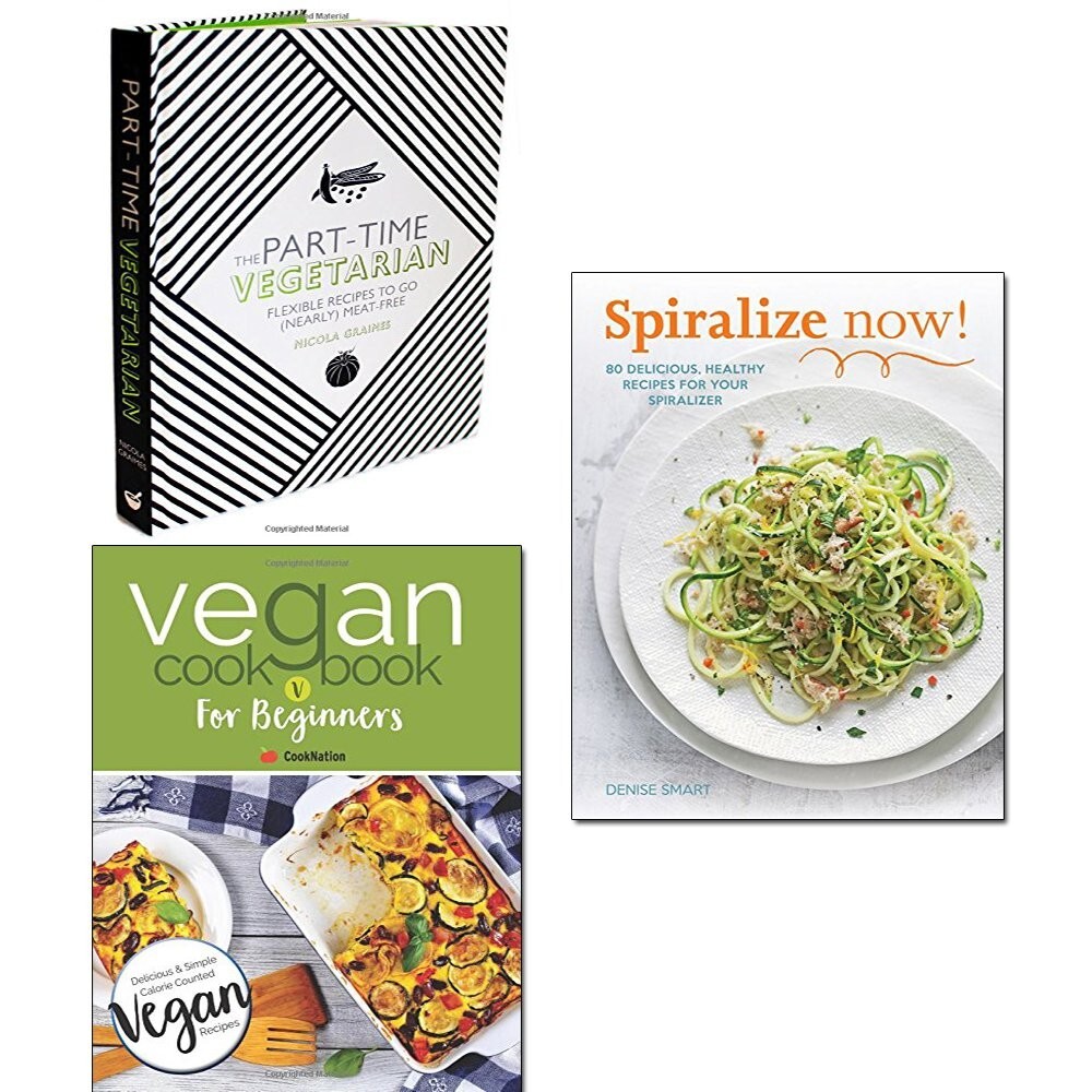 Part-time vegetarian [HB], vegan cook and spiralize now 3 Books Collection Set