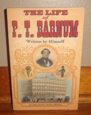 THE LIFE OF P. T. BARNUM Written by Himself-Memor-SUPERB 2000 Softcover! THE LIFE OF P. T. BARNUM Written by Himself-Memor-SUPERB 2000 Softcover!