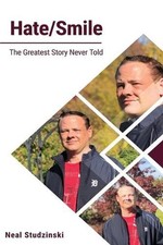 Hate/Smile: The Greatest Story Never Told by Neal Studzinski (English) Paperback