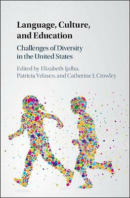 Language, Culture, and Education Challenges of Diversity in the United States