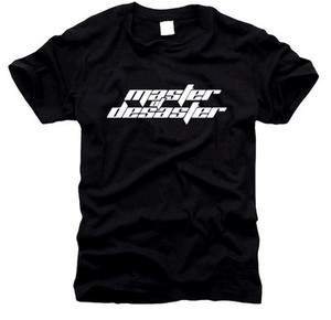 master of disaster shirt