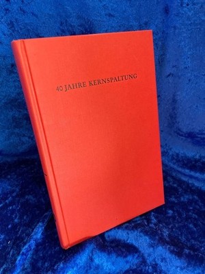 40 Jahre Kernspaltung: Eine Einführung in die Originalliteratur Eine Einf 123218