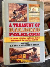 A Treasury of Railroad Folklore Hardcover Book by B.A. Botkin & Alvin F. Harlow