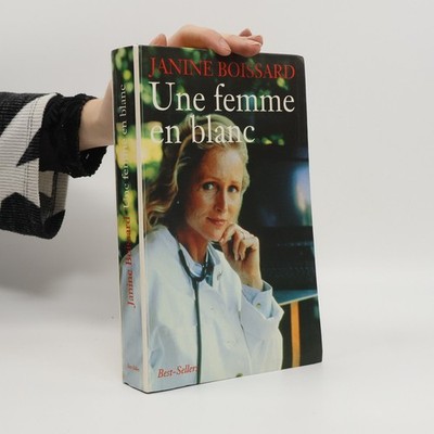 Une Femme En Blanc  |  Janine Boissard