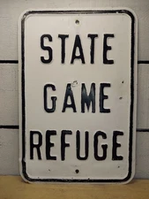 Vintage Metal Sign STATE GAME REFUGE 18x12 Hunting Outdoors Embossed